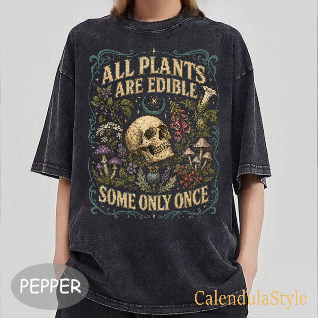 All Plants Are Edible Some Only Once Shirt, Funny Gardening Tee, Dark Botanical Shirt, Gothic Plant Lover Tee, Botanical Gothic Garden